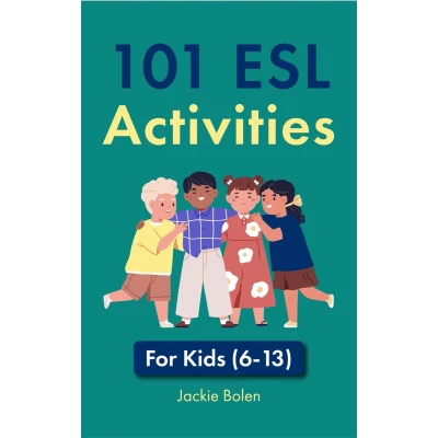 Afbeelding van 101 ESL Activities: For Kids (6 13)