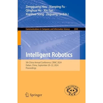 Afbeelding van Intelligent Robotics: Third China Annual Conference, CCF CIRAC 2022, Xi’an, China, December 1618, Proceedings: 1770