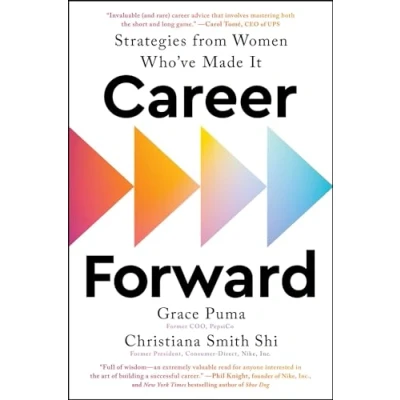 Afbeelding van Career Forward: Strategies from Women Who&#039;ve Made It