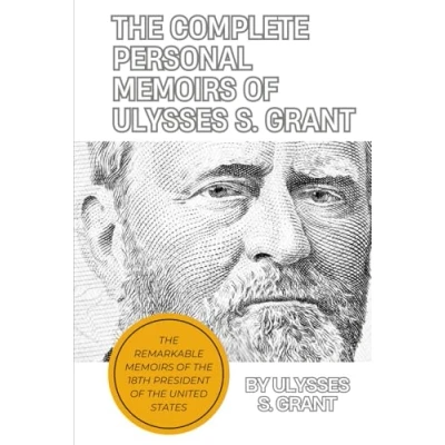 Afbeelding van The Complete Personal Memoirs of Ulysses S. Grant