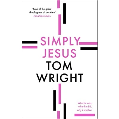 Afbeelding van Simply Jesus: Who He Was, What Did, Why It Matters