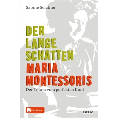 Afbeelding van Der lange Schatten Maria Montessoris: Traum vom perfekten Kind. Mit E Book inside