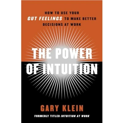 Afbeelding van The Power of Intuition: How to Use Your Gut Feelings Make Better Decisions at Work