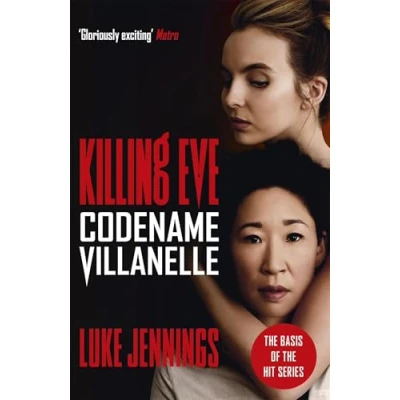 Afbeelding van Killing Eve: Codename Villanelle: the basis for BAFTA winning Eve TV series