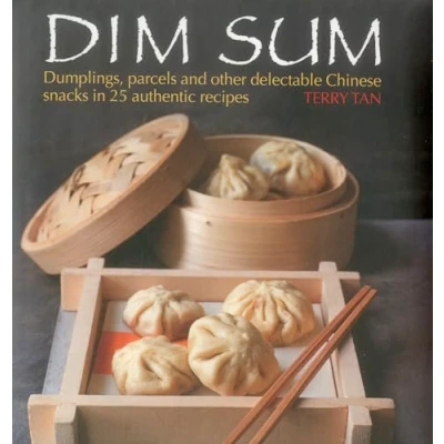 Afbeelding van Dim Sum: Dumplings, Parcels and Other Delectable Chinese Snacks in 25 Authentic Recipes