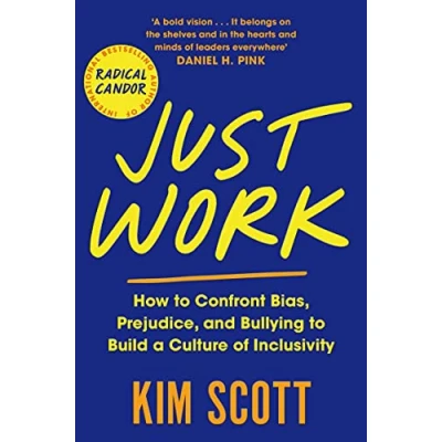 Afbeelding van Just Work: How to Confront Bias, Prejudice and Bullying Build a Culture of Inclusivity