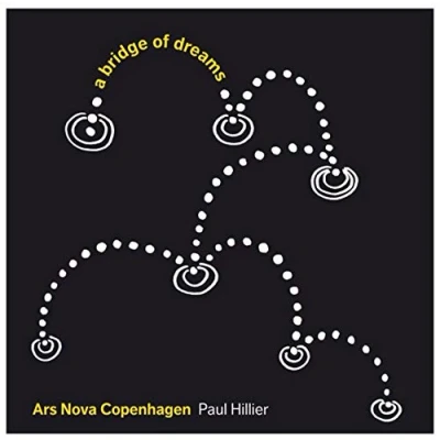 Afbeelding van Hillier &amp; Ars Nova Copenhagen A Bridge Of Dreams (Super Audio CD)