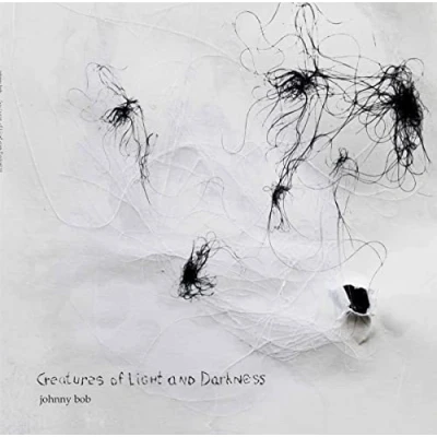Afbeelding van Johnny Bob Creatures of Light and Darkness (LP)