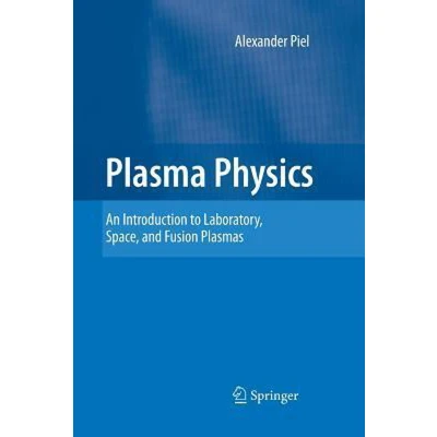 Afbeelding van Plasma Physics: An Introduction to Laboratory, Space, and Fusion Plasmas