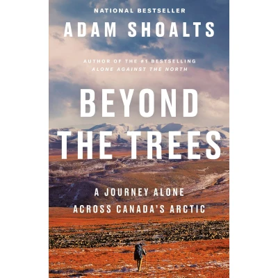 Afbeelding van Beyond the Trees: A Journey Alone Across Canada&#039;s Arctic