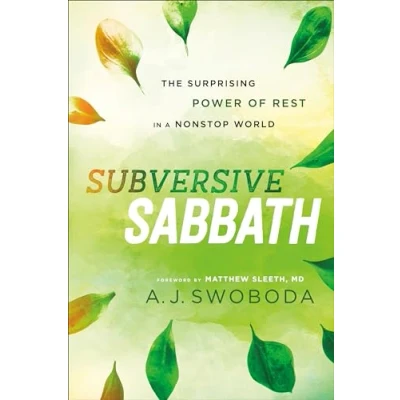 Afbeelding van Subversive Sabbath: The Surprising Power of Rest in a Nonstop World