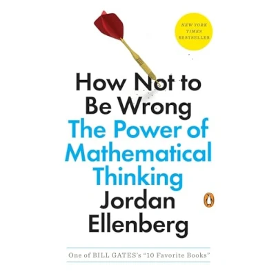 Afbeelding van How Not to Be Wrong: The Power of Mathematical Thinking