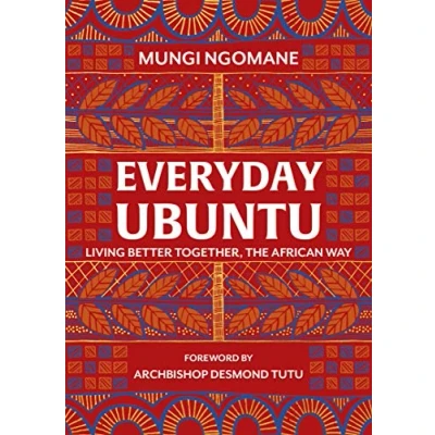 Afbeelding van Everyday Ubuntu: Living better together, the African way