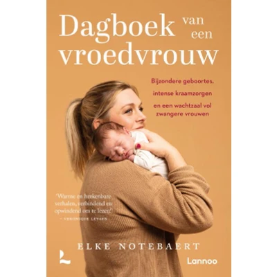 Afbeelding van Dagboek van een vroedvrouw: Bijzondere geboortes, intense kraamzorgen en wachtzaal vol zwangere vrouwen