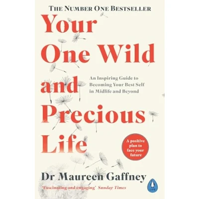 Afbeelding van Your One Wild and Precious Life: An Inspiring Guide to Becoming Best Self At Any Age