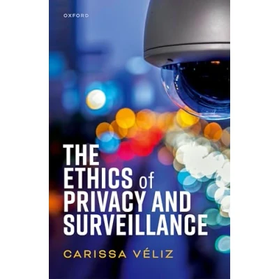 Afbeelding van The Ethics of Privacy and Surveillance