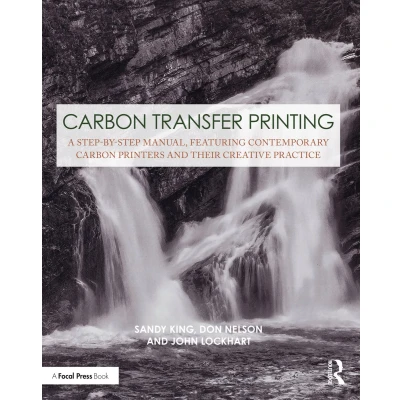 Afbeelding van Carbon Transfer Printing: A Step by Manual, Featuring Contemporary Printers and Their Creative Practice