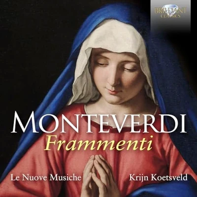 Afbeelding van Le Nuove Musiche &amp; Krijn Koetsveld Monteverdi: Frammenti (CD)