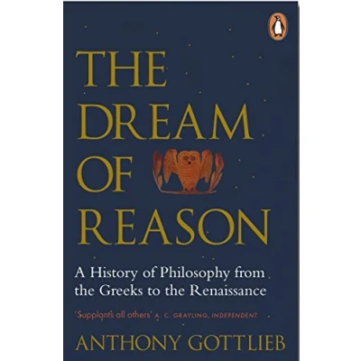 Afbeelding van the Dream of Reason: A History Western Philosophy from Greeks to Renaissance