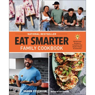 Afbeelding van Eat Smarter Family Cookbook: 100 Delicious Recipes to Transform Your Health, Happiness, and Connection