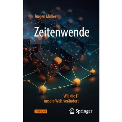 Afbeelding van Zeitenwende: Wie die IT unsere Welt verändert