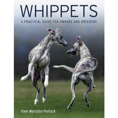 Afbeelding van Whippets: A Practical Guide for Owners and Breeders