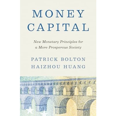 Afbeelding van Money Capital: New Monetary Principles for a More Prosperous Society