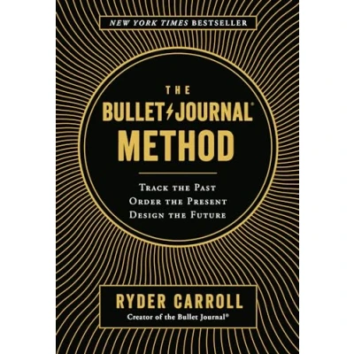 Afbeelding van the Bullet Journal Method: Track Past, Order Present, Design Future