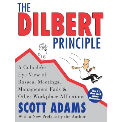 Afbeelding van The Dilbert Principle: A Cubicle&#039;s Eye View of Bosses, Meetings, Management Fads &amp; Other Workplace Afflictions
