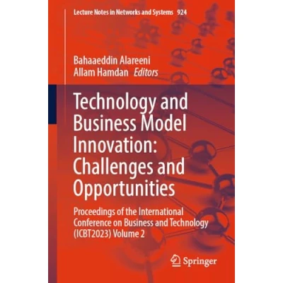 Afbeelding van Technology and Business Model Innovation: Challenges Opportunities: Proceedings of the International Conference on (ICBT2023) Volume 2: 924