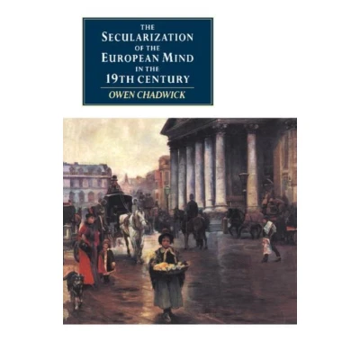 Afbeelding van the Secularization of European Mind in Nineteenth Century