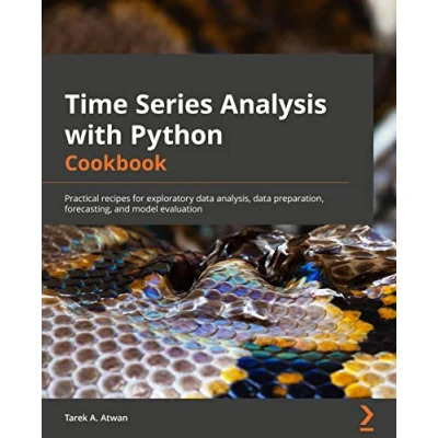 Afbeelding van Time Series Analysis with Python Cookbook: Practical recipes for exploratory data analysis, preparation, forecasting, and model evaluation