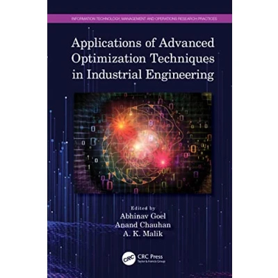 Afbeelding van Information Technology, Management and Operations Research Practices Applications of Advanced Optimization Techniques in Industrial Engineering