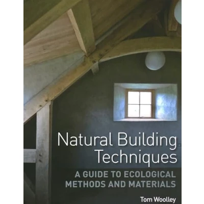 Afbeelding van Natural Building Techniques: A Guide to Ecological Methods and Materials