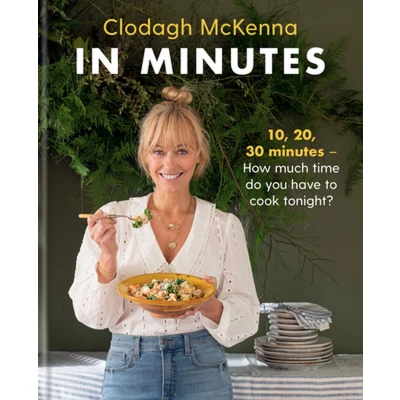 Afbeelding van in Minutes: Simple and delicious recipes to make 10, 20 or 30 minutes