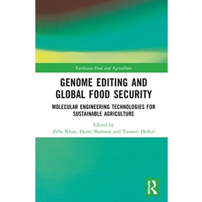 Afbeelding van Genome Editing and Global Food Security: Molecular Engineering Technologies for Sustainable Agriculture