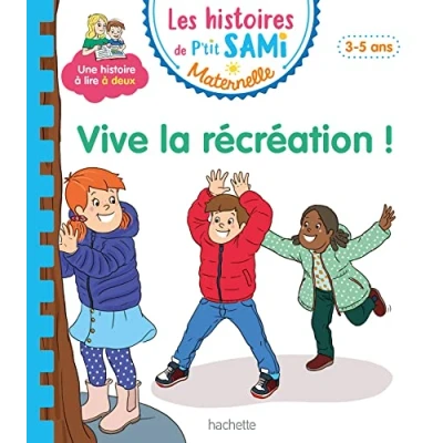 Afbeelding van Les histoires de P&#039;tit Sami Maternelle (3 5 ans) : Vive la récréation !