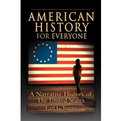 Afbeelding van American History for Everyone: The Fascinating Story of Our Great Nation