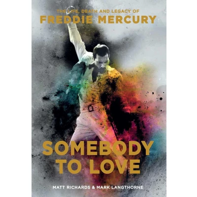 Afbeelding van Somebody to Love: The Life, Death, and Legacy of Freddie Mercury