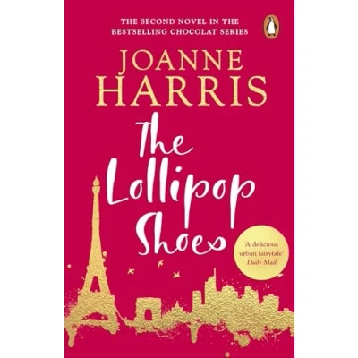 Afbeelding van the Lollipop Shoes: delightful bestselling sequel to Chocolat, from international multi million copy selling author