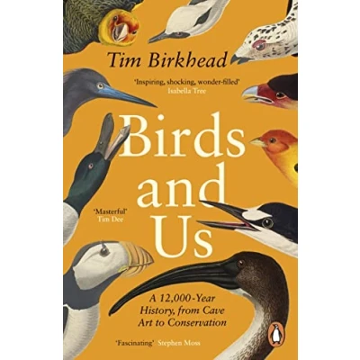 Afbeelding van Birds and Us: A 12,000 Year History, from Cave Art to Conservation