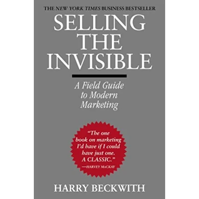 Afbeelding van Selling the Invisible: A Field Guide to Modern Marketing