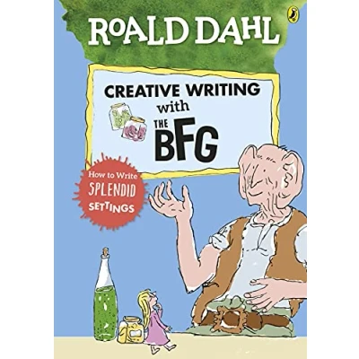 Afbeelding van Roald Dahl&#039;s Creative Writing with The BFG: How to Write Splendid Settings