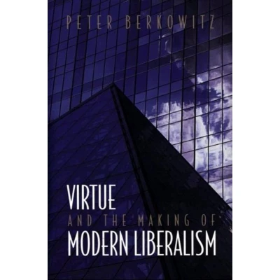 Afbeelding van Virtue and the Making of Modern Liberalism