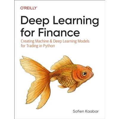 Afbeelding van Deep Learning for Finance: Creating Machine &amp; Models Trading in Python