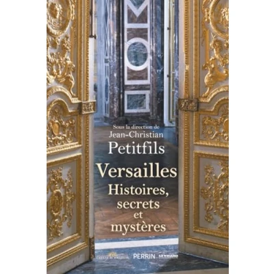 Afbeelding van Versailles: Histoires, secrets et mystères