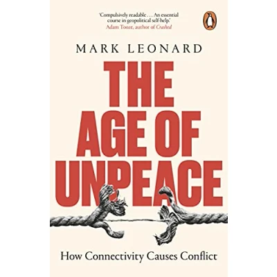 Afbeelding van The Age of Unpeace: How Connectivity Causes Conflict