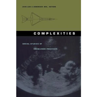 Afbeelding van Complexities: Social Studies of Knowledge Practices
