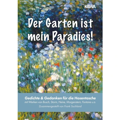 Afbeelding van Der Garten ist mein Paradies: Gedichte &amp; Gedanken für die Hosentasche (Band 7)