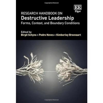Afbeelding van Research Handbook on Destructive Leadership: Forms, Context, and Boundary Conditions